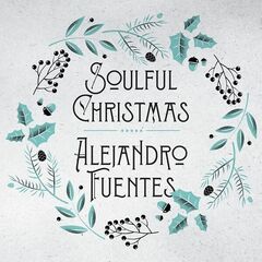 Alejandro Fuentes – Soulful Christmas 