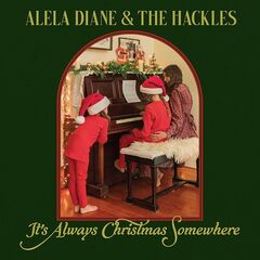 Alela Diane & The Hackles – It’s Always Christmas Somewhere