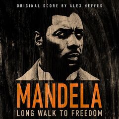 Alex Heffes – Mandela Long Walk To Freedom [Original Score]