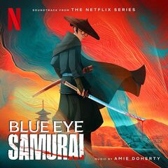 Amie Doherty – Blue Eye Samurai [Soundtrack From The Netflix Series]