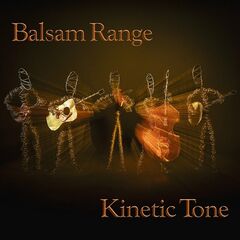 Balsam Range – Kinetic Tone