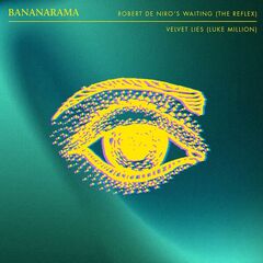 Bananarama – Robert De Niro’s Waiting Velvet Lies Remixes