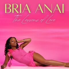 Bria Anai – The Lessons Of Love