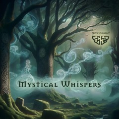 Celtic Chillout Relaxation Academy - Mystical Whispers_ Celtic Serenades for a Tranquil Night