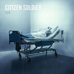 Citizen Soldier – ICU