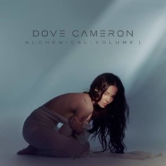 Dove Cameron – Alchemical Volume 1