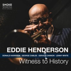 Eddie Henderson – Witness To History