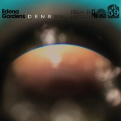 Edena Gardens – Dens 