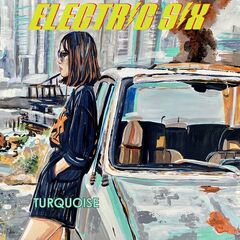 Electric Six – Turquoise