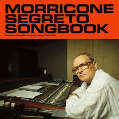 Ennio Morricone – Morricone Segreto Songbook
