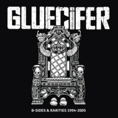 Gluecifer – B Sides & Rarities 1994-2005
