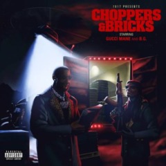 Gucci Mane – Choppers And Bricks