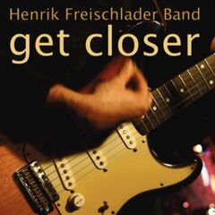 Henrik Freischlader – Get Closer