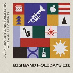 Jazz At Lincoln Center Orchestra – Big Band Holidays III