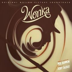 Joby Talbot & Neil Hannon – Wonka [Original Motion Picture Soundtrack]