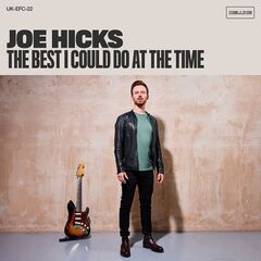 Joe Hicks – The Best I Could Do At The Time