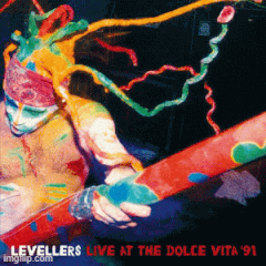 Levellers – Levelling The Land / Live At The Dolce Vita 91