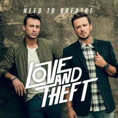 Love And Theft – Need To Breathe