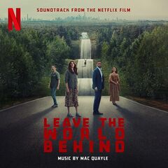Mac Quayle – Leave The World Behind [Soundtrack From The Netflix Film]
