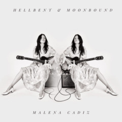 Malena Cadiz – Hellbent And Moonbound