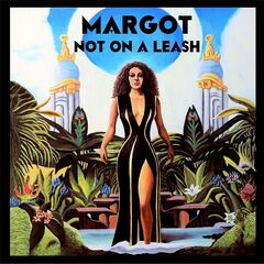 Margot – Margot Not On A Leash