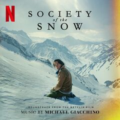 Michael Giacchino – Society Of The Snow [Soundtrack From The Netflix Film]