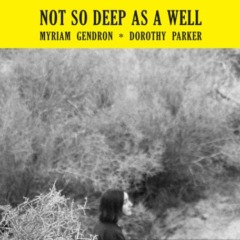 Myriam Gendron – Not So Deep As A Well