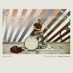 Nate Smith – Pocket Change 2 Mad Currency