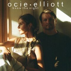 Ocie Elliott – Know The Night