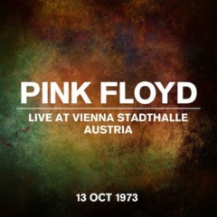 Pink Floyd – Live At Vienna Stadthalle, Austria 13 October 1973