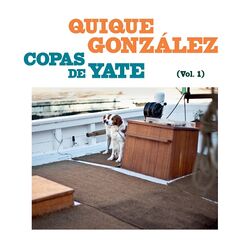 Quique Gonzalez – Copas De Yate Vol. I