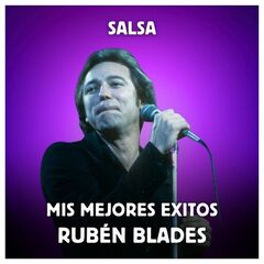 Ruben Blades – Salsa Mis Mejores Exitos