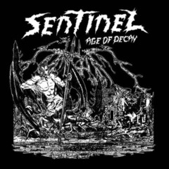 Sentinel – Age Of Decay
