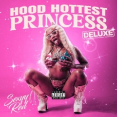Sexyy Red – Hood Hottest Princess [Deluxe Edition]
