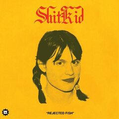 Shitkid – Rejected Fish