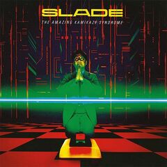 Slade – The Amazing Kamikaze Syndrome