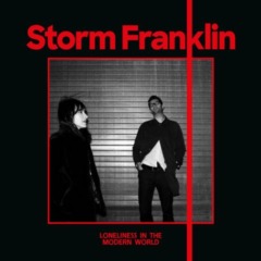 Storm Franklin – Loneliness In The Modern World