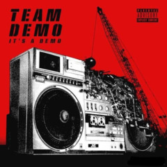 Team Demo & Wais P – It’s A Demo