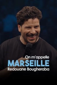Redouane Bougheraba : On m’appelle Marseille