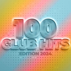 VA - 100 Club Hits - Edition 2024