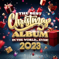 VA - The Best Christmas Album In The World...Ever! 2023