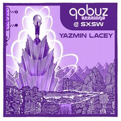 Yazmin Lacey – Qobuz Sessions At Sxsw [Live At Kmfa Studios Austin, March, 2023]