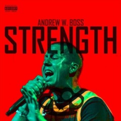 Andrew W. Boss – Strength