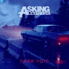 Asking Alexandria – Dark Void