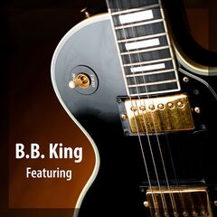 B.B. King – Featuring