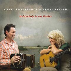 Carel Kraayenhof & Leoni Jansen – Melancholy In The Polder