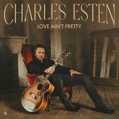 Charles Esten – Love Ain’t Pretty