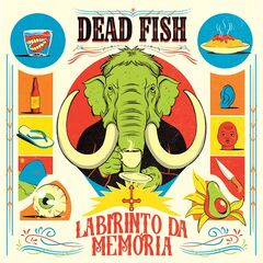 Dead Fish – Labirinto Da Memoria