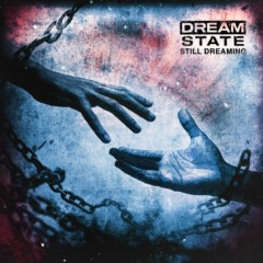 Dream State – Still Dreaming