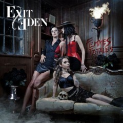 Exit Eden – Femmes Fatales